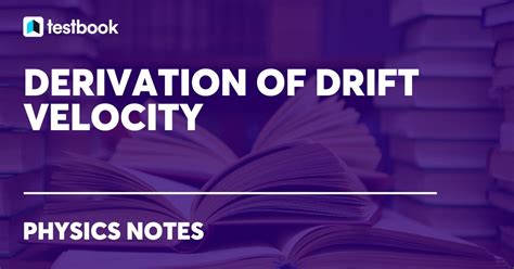Drift Velocity Derivation: Step.